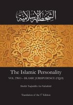 The Islamic Personality Volume 2 (Ashakhsiya Al Islamiya): Islamic Jurispudence (Fiqh)