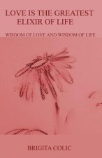 Love is the Greatest Elixir of Life