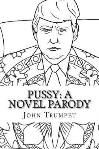 Pussy: A Novel Parody