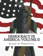 Democracy in America: Volume II