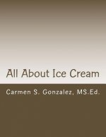All About Ice Cream: Bilingual Story, Games, Coloring and More