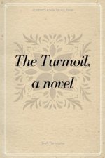 The Turmoil, a novel