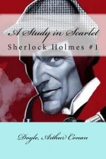 A Study in Scarlet: Sherlock Holmes #1