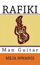 Rafiki Man Guitar