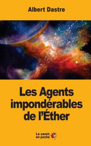 Les Agents impondérables de l'Éther