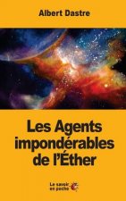 Les Agents impondérables de l'Éther