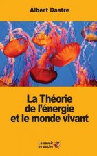 La Théorie de l'énergie et le monde vivant