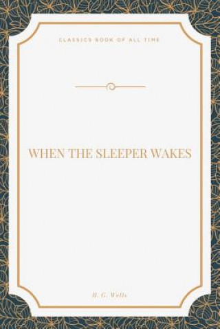 When the Sleeper Wakes
