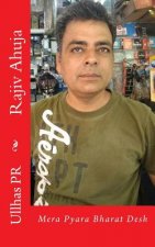 Rajiv Ahuja: Mera Pyara Bharat Desh