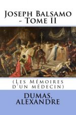 Joseph Balsamo - Tome II: (Les Mémoires d'un médecin)