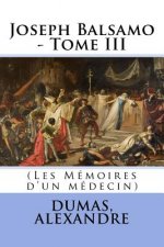 Joseph Balsamo - Tome III: (Les Mémoires d'un médecin)