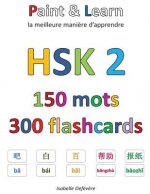 HSK 2 150 mots 300 flashcards: Paint & Learn