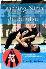 Teaching Ninja: Jutaijutsu