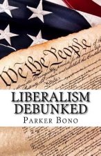 Liberalism Debunked