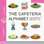 The Cafeteria ABC: A Retro-Food & Alphabet Book