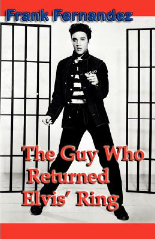 Guy Who Returned Elvis' Ring