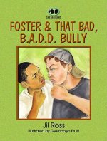 Foster and That Bad, B.A.D.D Bully