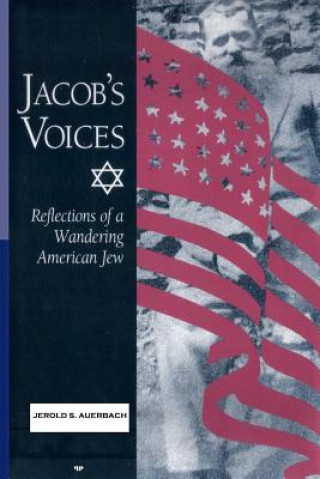 Jacob's Voices: Reflections of a Wandering American Jew