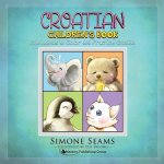 Croatian Children's Book: Cute Animals to Color and Practice Croatian