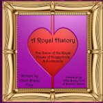 A Royal History: The Union of the Royal House of Hoggedonia & Porkadalia