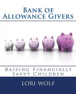 Bank of Allowance Givers: Raising Financially Savvy Children