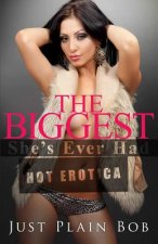 The Biggest She's Ever Had: hot erotica