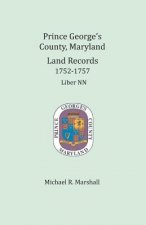Prince George's County, Maryland, Land Records 1752-1757: Liber NN
