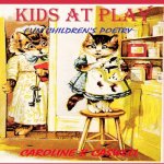 Children's Books - Kids At Play: Fun Children's Poetry - Rhyming Bedtime Story - Perfect for Bedtime & Young Readers 2-8 Year Olds