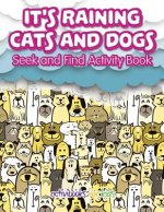 It's Raining Cats And Dogs: Seek and Find Activity Book