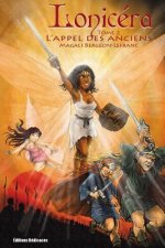 Lonicéra. Tome 2: L'appel des Anciens
