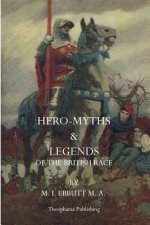 Hero Myths & Legends of the British Race
