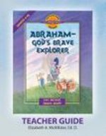 Discover 4 Yourself(r) Teacher Guide: Abraham, God's Brave Explorer
