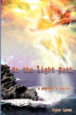 On The Light Path: A Psychic's Journey