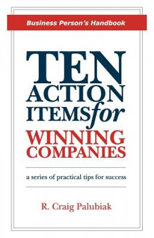 Ten Action Items for Winning Companies: Business Person's Handbook