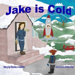 Jake is Cold