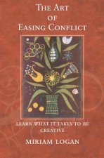 The Art of Easing Conflict: Learn what it takes to be creative