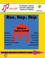 Musicaliti Nursery: Run, Hop, Skip: Musicaliti Nursery Series