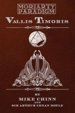 Vallis Timoris: Based upon Sir Arthur Conan Doyle's Valley of Fear