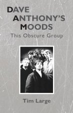 Dave Anthony's Moods: This Obscure Group