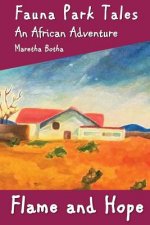 Flame and Hope: An African Adventure