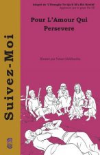 Pour l'Amour qui Persevere