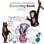 I Once Had a Chimpanzee Colouring Book