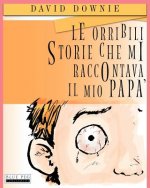 Le Orribili Storie Che Mi Raccontava Il Mio Pap? (Italian Edition)