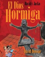 David y Jacko: El Dios Hormiga (Spanish Edition)