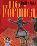 David E Jacko: Il Dio Formica (Italian Edition)