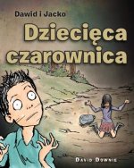 Dawid i Jacko: Dziecieca Czarownica (Polish Edition)