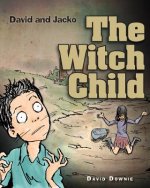 David and Jacko: The Witch Child