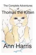 The Complete Adventures of Thomas the Kitten
