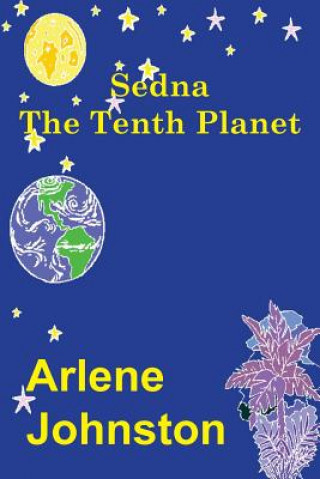 Sedna the Tenth Planet
