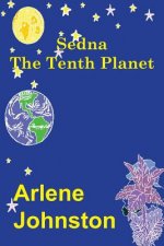 Sedna the Tenth Planet
